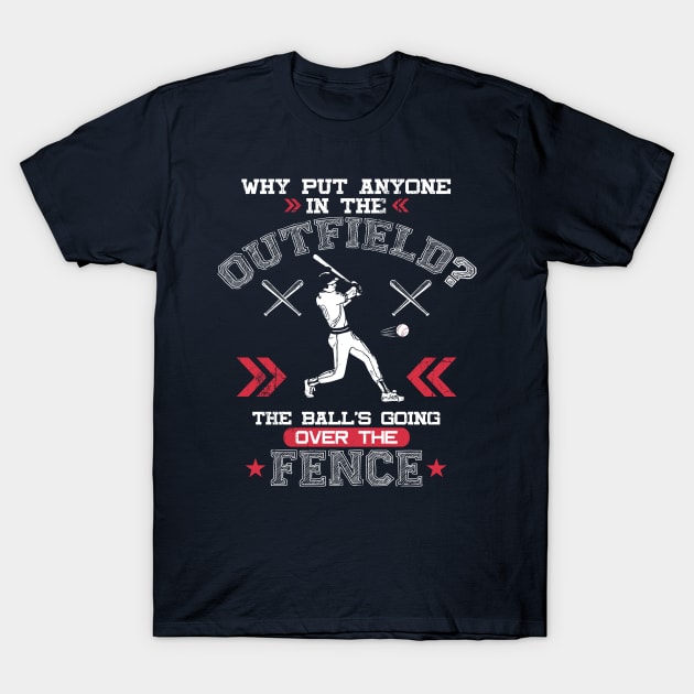 The Ball's Going Over the Fence T-Shirt by jslbdesigns